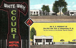 White Way Court in Albuquerque, New Mexico on Route 66 ... "In the center of the better tourist courts"